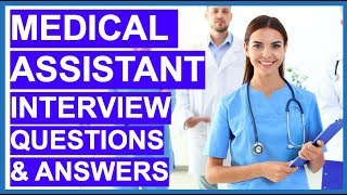 MEDICAL ASSISTANT Interview Questions and Answers [upl. by Nodarb]