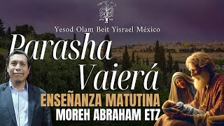 Parashá vaiera Por Moreh Abraham ETZ 2024 Yesod Olam Beit Yisrael México [upl. by Drarreg]