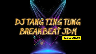 DJ TANG TING TUNG BREAKBEAT JDM 2024 [upl. by Innavoij788]