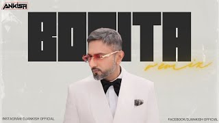 BONITA Exclusive Remix  DJ Ankish  Yo Yo Hney Singh  Glory The Album [upl. by Aiuqal]