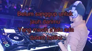 BELUM SIAP KEHILANGAN  STEVAN PASARIBU KARAOKE  LIRIK REMIX BREAKBEAT [upl. by Holton833]