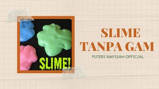 CARA BUAT SLIME TANPA GAM  MALAY VERSION☺️ [upl. by Ivan500]