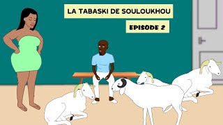 La Tabaski de SouloukhouEpisode 2 [upl. by Arella]