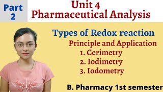 Cerimetry Iodimetry amp Iodometry Principle amp Applications Redox reaction  Unit 4 Pharma Analysis [upl. by Oetam]