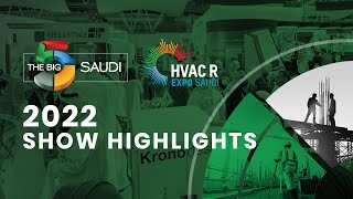 The Big 5 Saudi and HVAC 2022 Show Highlights [upl. by Ryle]