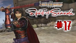 Samurai Warriors Spirit of Sanada  Part 17  No Commentary  Playtime Full Game Walkthrough [upl. by Gwenneth710]