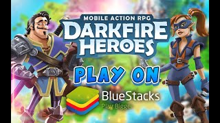 How to play DarkFire Heroes on PC with BlueStacks [upl. by Arekahs]