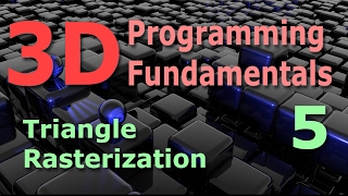 3D Programming Fundamentals Triangle Rasterization Tutorial 5 [upl. by Nagorb344]