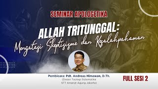 Seminar Apologetika Allah Tritunggal Sesi 2 [upl. by Lorola136]