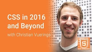 CSS in 2016 and Beyond [upl. by Airetas]