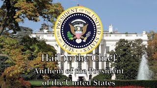 US Presidential Anthem Hail to the Chief [upl. by Mariana]