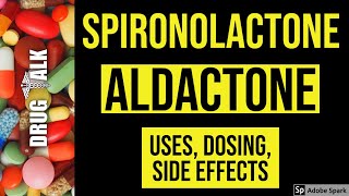 Spironolactone Aldactone  Uses Dosing Side Effects [upl. by Edlin500]