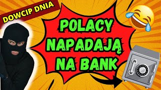 🤣 Dowcip dnia Najnowocześniejszy bank świata super kozacki sejf dowcipdnia humor dowcipy [upl. by Ssepmet]