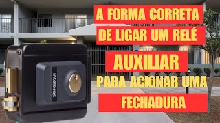 A Forma correta de ligar um Relé auxiliar para fechaduras em interfones coletivos e residênciais [upl. by Stan836]