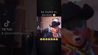 SE MAMÓ EL PAYASO 🤡 charlyboy payaso unatrocasaliodedurango corridos Chilinypikinoficial [upl. by Messere710]