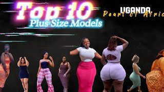 Top 10 Ugandan Plus Size Models  Curvy Models  Unique Models [upl. by Rowell]