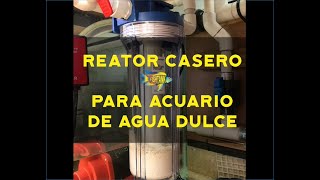 Como hacer un Reactor Casero para acuario de agua dulce o marino [upl. by Fabi789]