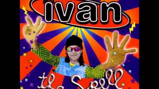 Ivan  Superbadgirls [upl. by Evans]