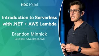 Introduction to Serverless with NET  AWS Lambda  Brandon Minnick  NDC Oslo 2023 [upl. by Sefton]