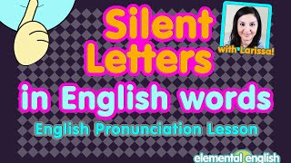 Silent Sounds in English  English Pronunciation Lesson [upl. by Oah]