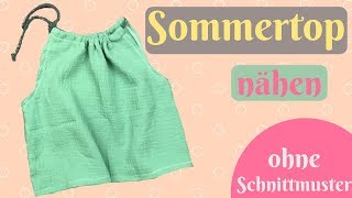 Schnelles Sommer Top nähen  Nähanleitung ohne Schnittmuster für Anfänger [upl. by Gil]