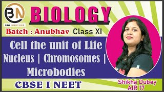 CELL THE UNIT OF LIFENUCLEUSCHROMOSOME MICROBODIES CLASS XI  BIOLOGY NEET 2025 [upl. by Yednil486]