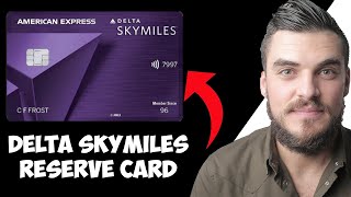 Amex Delta SkyMiles Reserve Credit Card Overview [upl. by Evangeline]