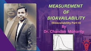 BIOAVAILABILITY PARTII। MEASUREMENT OF BIOAVAILABILITY । BPPK chandanmohanty1803 [upl. by Arotak]