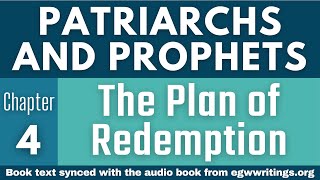 Patriarchs and Prophets – Chapter 04 – The Plan of Redemption [upl. by Lange]