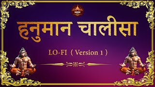 हनुमान चालीसा  HANUMAN CHALISA LOFI Version 1 Trending Devotional Chants 2024  Jai Hanuman Ji [upl. by Kaslik]