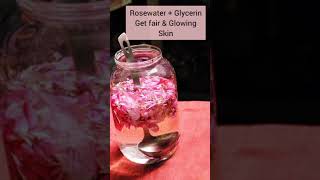 Rose Water and Glycerin For Face  Get Glowing Skin shorts youtubeshorts [upl. by Rowland]