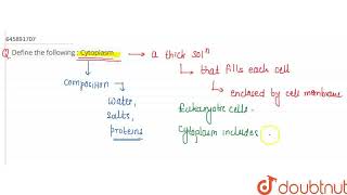 Define the following Cytoplasm  CLASS 9  THE FUNDAMENTAL UNIT OF LIFE  BIOLOGY  Doubtnut [upl. by Alol]