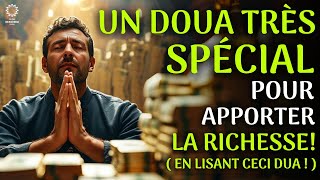 Un Doua Très Spécial Pour Apporter La Richesse Écoutez Et Répétez Ce Dua Et Votre Richesse Viendra [upl. by Ettenirt]