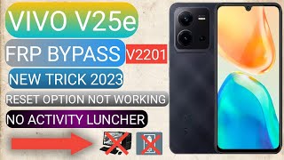 Vivo V25e Frp Bypass Android 12 Vivo frp bypass Reset Option Not WorkingNO Activity luncher 2023 [upl. by Aneehsyt]