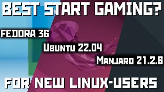 STARTGAMING Fedora 36  Ubuntu 2204  Manjaro gnome 2126 что лучше из коробки для новичка [upl. by Grizelda716]