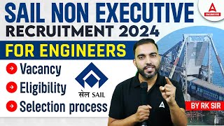 SAIL Non Executive Recruitment 2024  SAIL Vacancy Eligibility Selection Process  Full Details [upl. by Ketti]