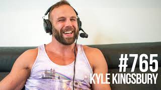 Episode 765 Kyle Kingsbury Fasting for Muscle Gain the Benefits of Going Barefoot amp MORE [upl. by Schott]