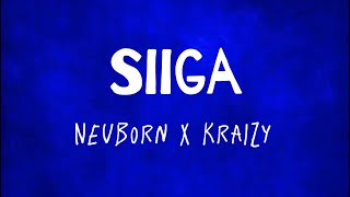 Neuborn  Siiga featKraizy  Official Lyrics Video [upl. by Jorgan]