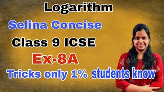 Logarithms  Class 9 ICSE  Selina Concise  Full Explanation  Ex 8A [upl. by Brainard]