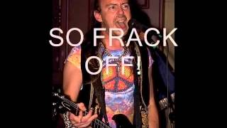 Frack Off   Anti fracking song by GRASS [upl. by Shotton]