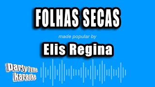 Elis Regina  Folhas Secas Versão Karaokê [upl. by Nairadal]