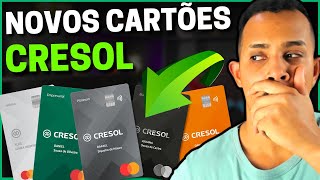 💳ATENÇÃO NOVOS CARTÕES DE CRÉDITO CRESOL  tem para todos os gostos [upl. by Row]