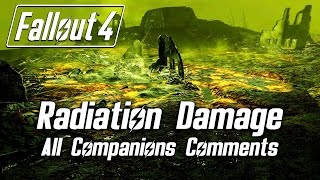 Fallout 4  Radiation Damage  All Companions Comments [upl. by Leaj]