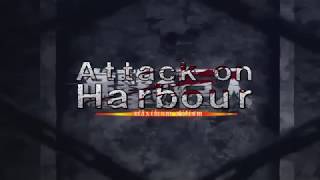 Attack on Harbour OP 1 [upl. by Laenahtan]