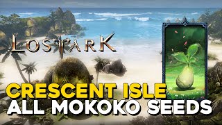 Lost Ark All Crescent Isle Mokoko Seed Locations [upl. by Notsle]