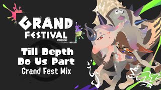 Till Depth do us Part  Grand Fest Mix [upl. by Lowe]