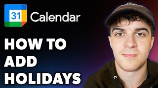 How to Add Holidays in Google Calendar Full 2024 Guide [upl. by Gaige]