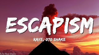 RAYE  Escapism Lyrics ft 070 Shake [upl. by Laverne]