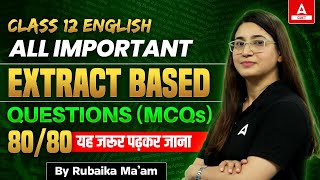 All Extract Based Questions  MCQs  Class 12 English for Board Exam 2024 [upl. by Neeroc395]