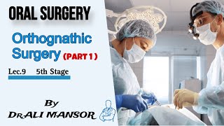 Orthognathic Surgery Lec9 part1 5th Stage [upl. by Tattan61]